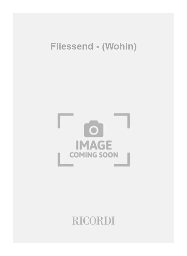 Fliessend - (Wohin)